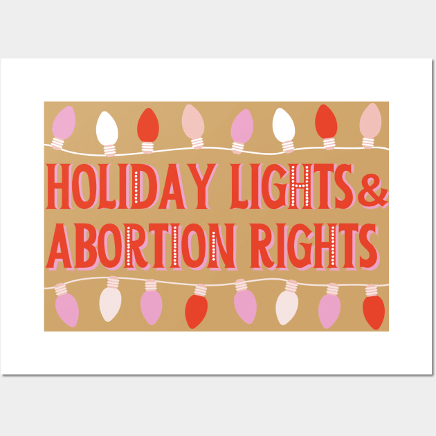 Holiday lights and abortion rights Wall Art by Dr.Bear